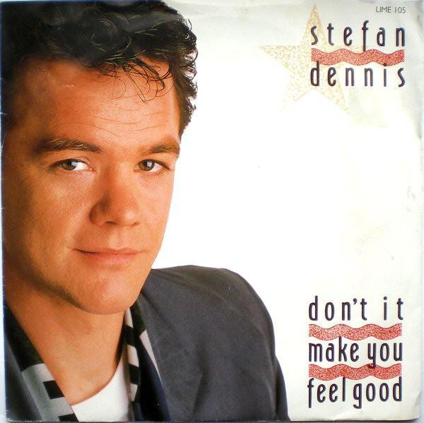 Stefan Dennis - Don't It Make You Feel Good