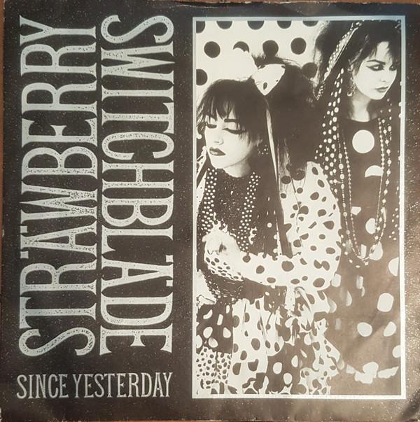 Strawberry Switchblade - Since Yesterday