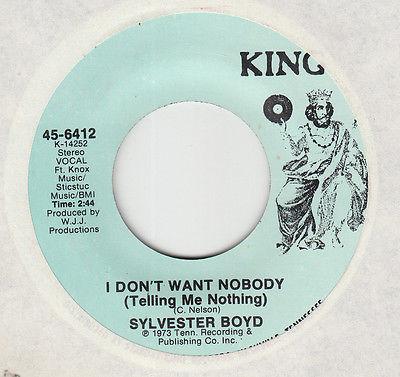 Sylvester Boyd - I Don't Want Nobody (Telling Me Nothing) / I Can't Go On Livin'
