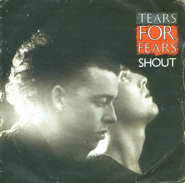 Tears For Fears - Shout