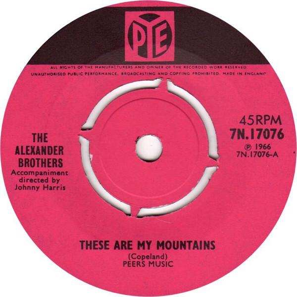The Alexander Brothers - These Are My Mountains