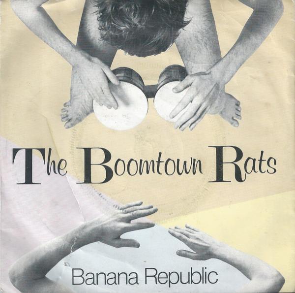 The Boomtown Rats - Banana Republic