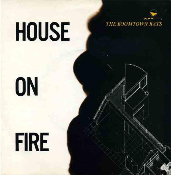 The Boomtown Rats - House On Fire