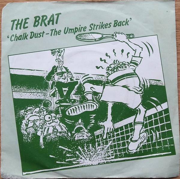 The Brat  - Chalk Dust - The Umpire Strikes Back