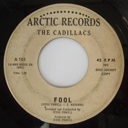 The Cadillacs - Fool /  The Right Kind Of Lovin'