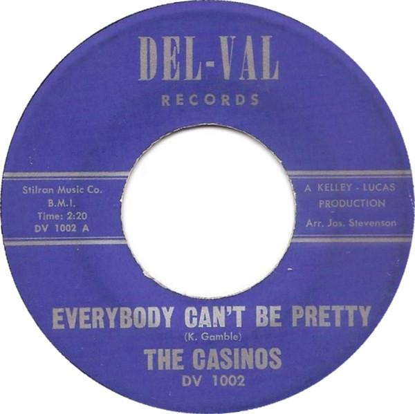 The Casinos  - Everybody Can't Be Pretty
