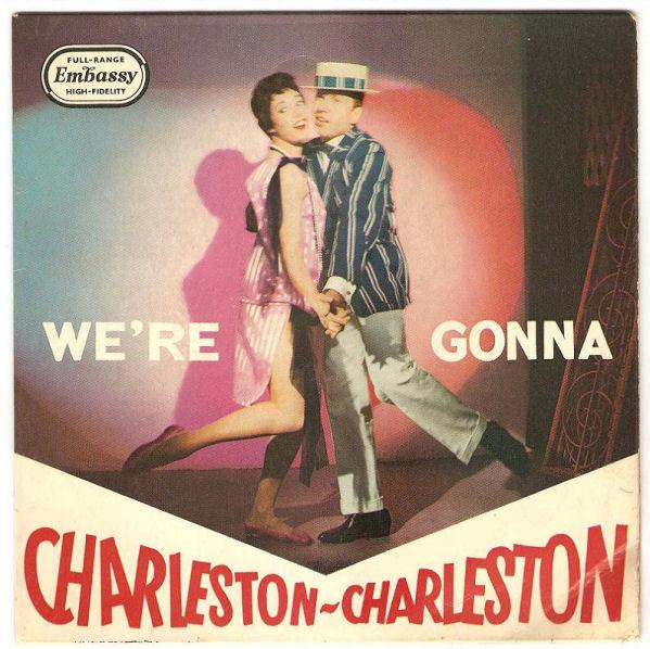The Charleston Chasers  - We're Gonna Charleston Charleston