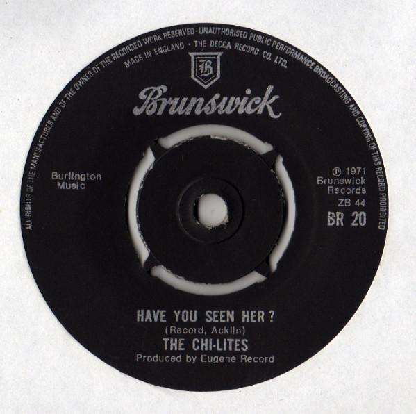 The Chi-Lites - Have You Seen Her? / Oh Girl