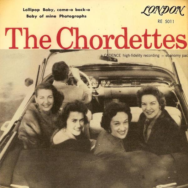 The Chordettes - Lollipop / Baby, Come-a Back-a / Baby Of Mine / Photographs
