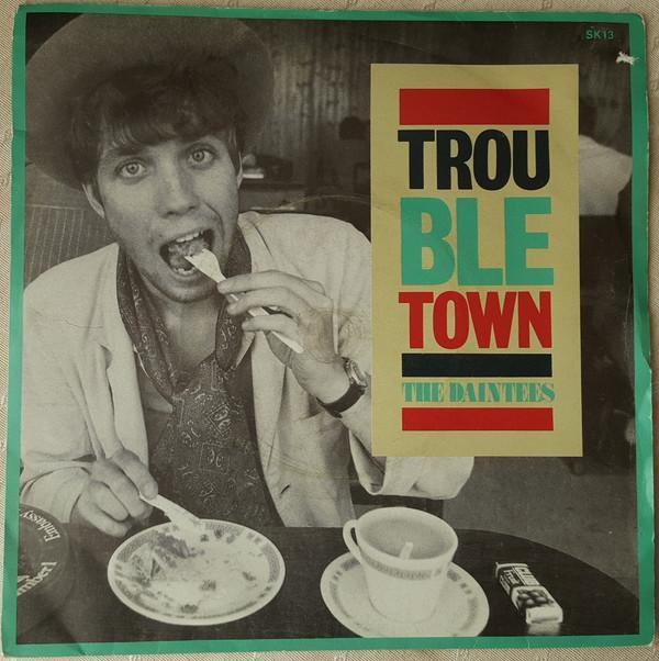 The Daintees - Trouble Town