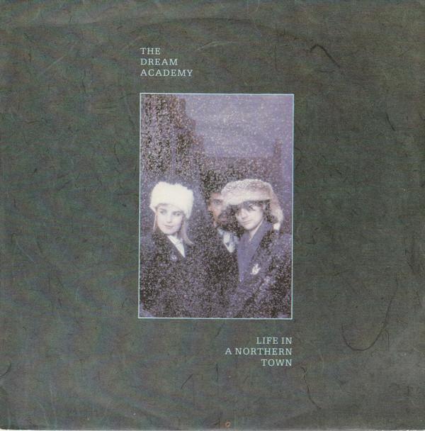 The Dream Academy - Life In A Northern Town