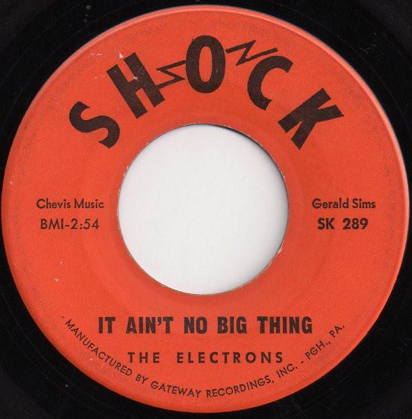 The Electrons  - It Ain't No Big Thing / In The Midnight Hour