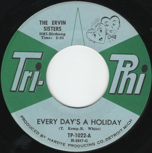 The Ervin Sisters - Every Day's A Holiday