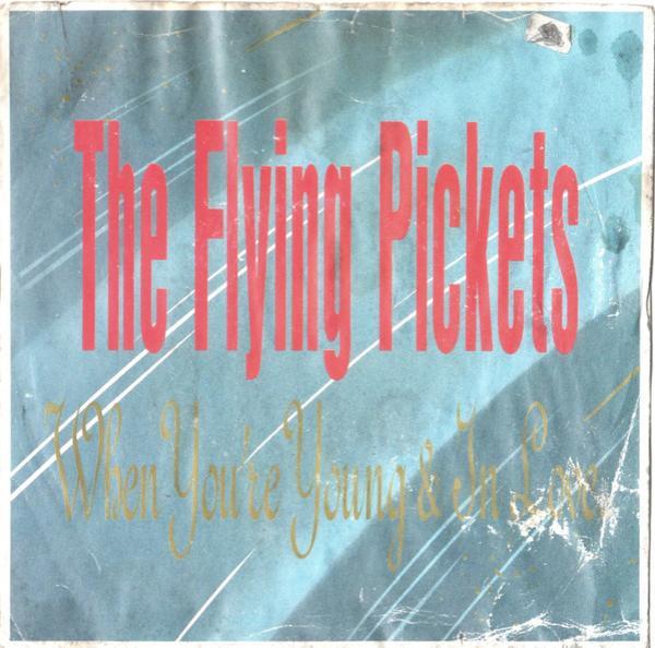 The Flying Pickets - When You're Young & In Love