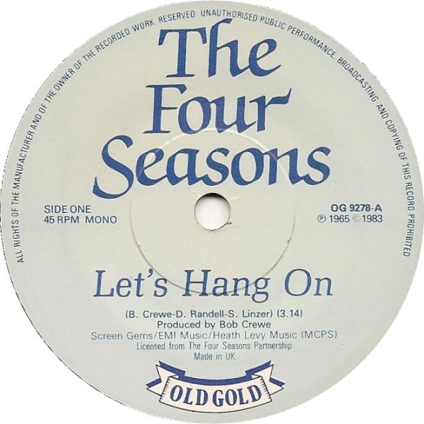 The Four Seasons - Let's Hang On / Workin' My Way Back To You