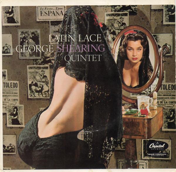 The George Shearing Quintet - Latin Lace