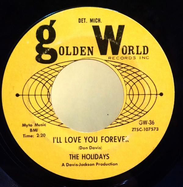 The Holidays - I’ll Love You Forever / Makin’ Up Time