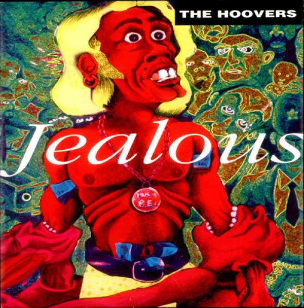 The Hoovers - Jealous