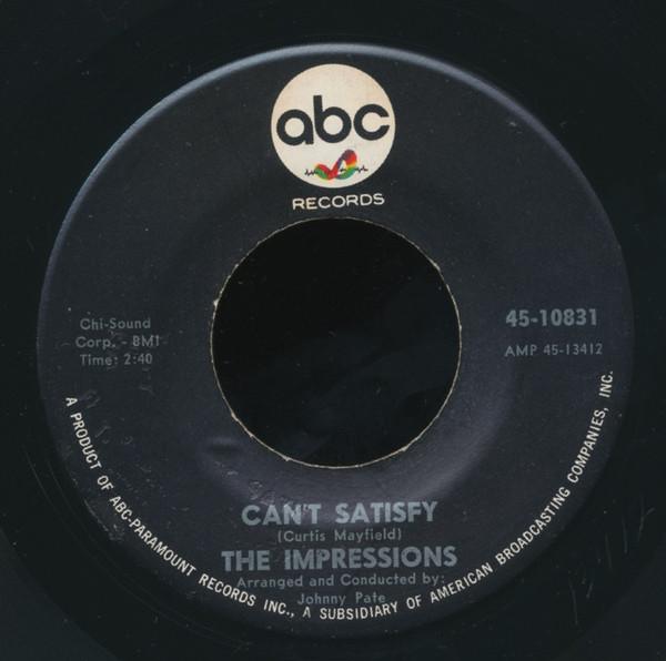The Impressions - Can't Satisfy / This Must End