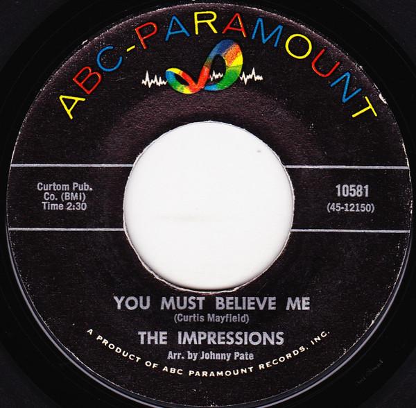 The Impressions - You Must Believe Me / See The Real Me
