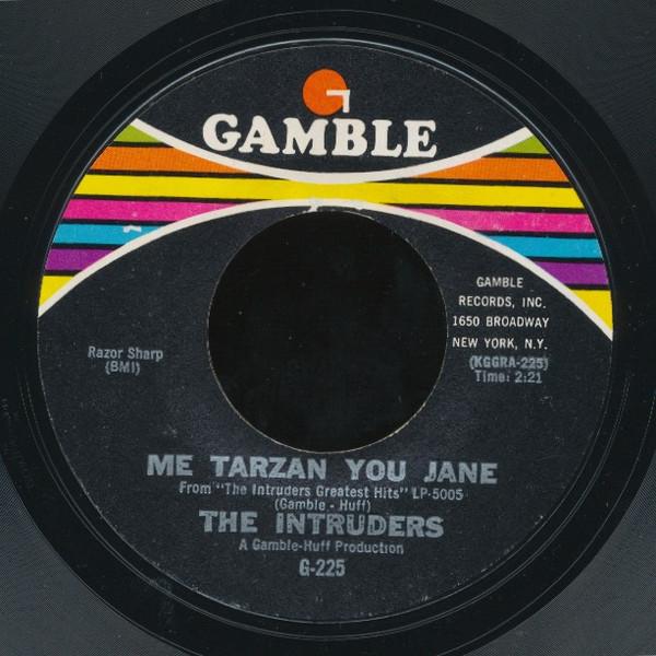 The Intruders - Me Tarzan You Jane / Favorite Candidate