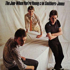 The Jam - When You're Young / Smithers-Jones