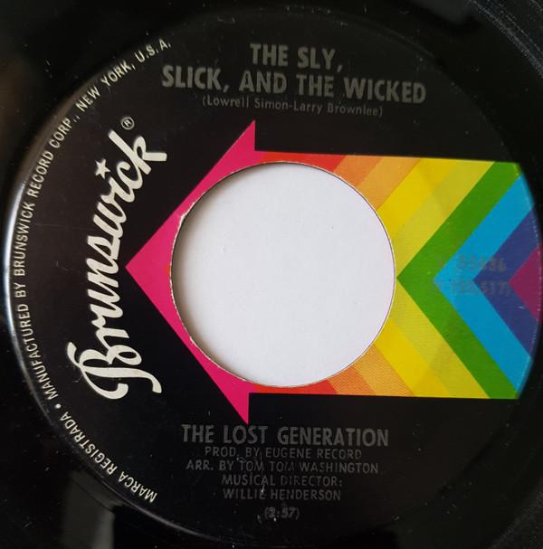 The Lost Generation - The Sly, Slick, And The Wicked / You're So Young But You're So True