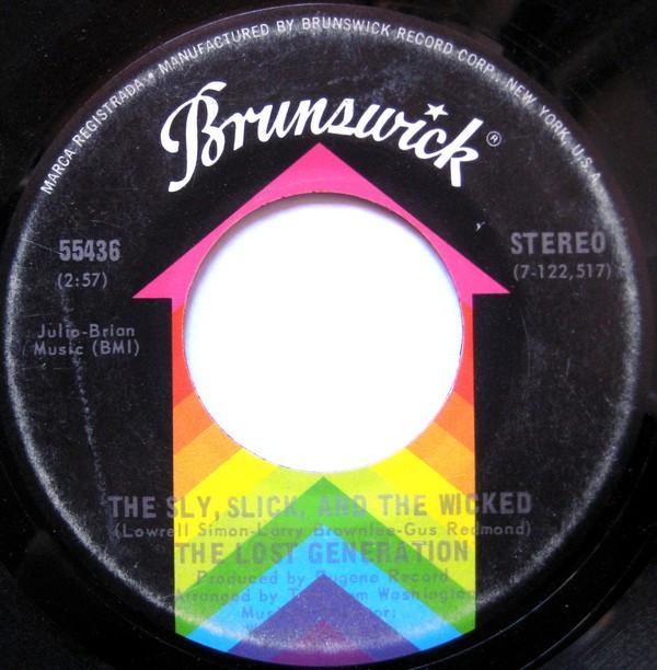 The Lost Generation - The Sly, Slick, And The Wicked / You're So Young But You're So True