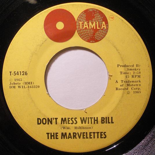 The Marvelettes - Don't Mess With Bill / Anything You Wanna Do