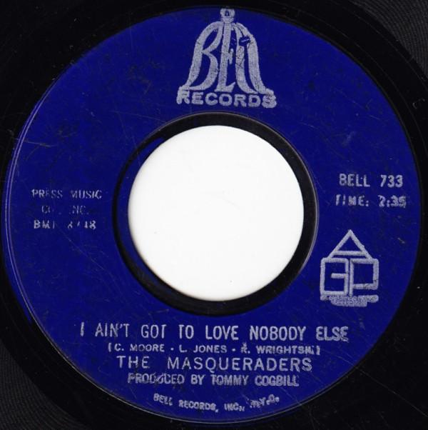 The Masqueraders - I Ain't Got To Love Nobody Else / I Got It