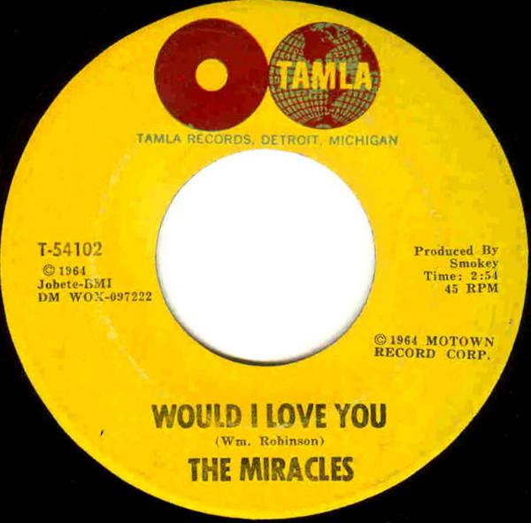 The Miracles - That's What Love Is Made Of / Would I Love You