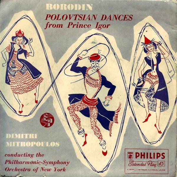 The New York Philharmonic Orchestra, Dimitri Mitropoulos - Borodin - Polovtsian Dances From Prince Igor