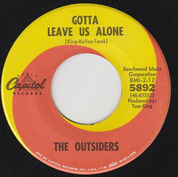 The Outsiders  - Gotta Leave Us Alone
