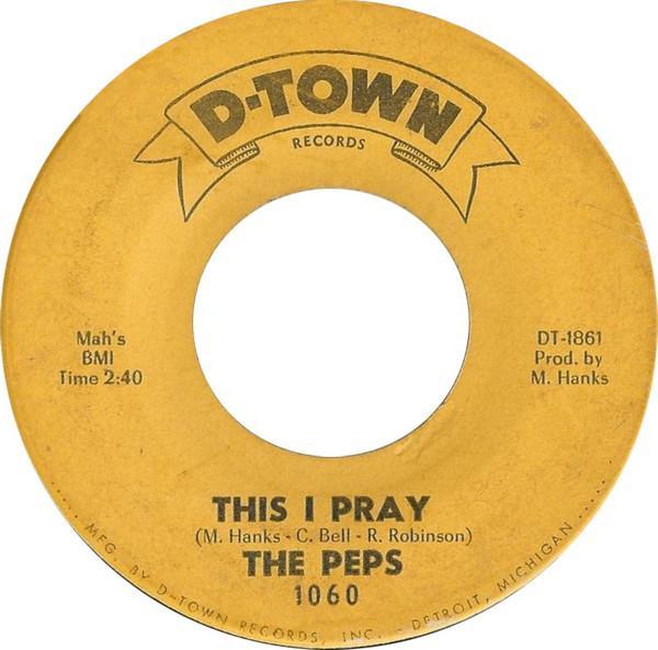 The Peps - This I Pray / Thinkin' About You