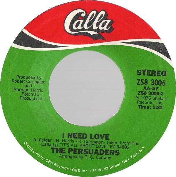 The Persuaders - I Need Love / Sure Shot A/K/A/ Gamblin' On A Sure Shot