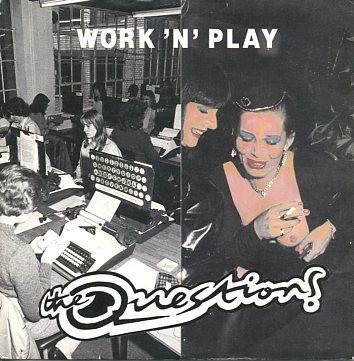 The Questions  - Work And Play