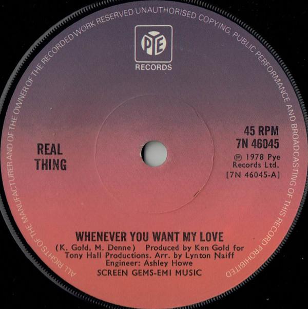 The Real Thing - Whenever You Want My Love