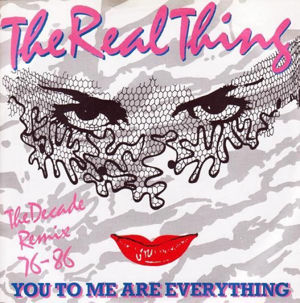 The Real Thing - You To Me Are Everything (The Decade Remix 76 - 86)