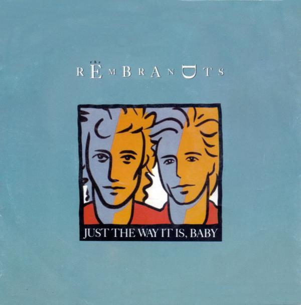 The Rembrandts - Just The Way It Is, Baby
