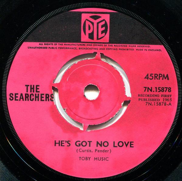 The Searchers - He's Got No Love