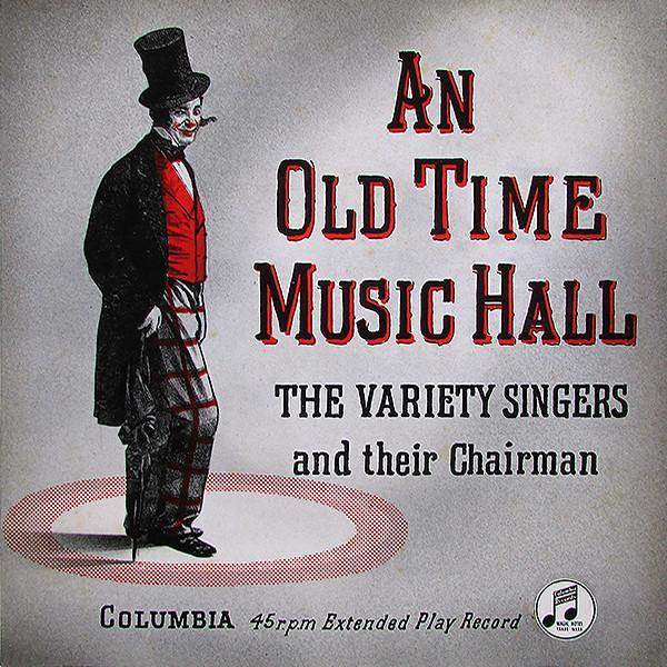 The Variety Singers - An Old Time Music Hall