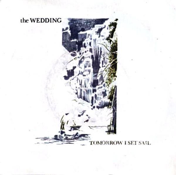 The Wedding (7) - Tomorrow I Set Sail