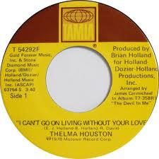 Thelma Houston - I Can't Go On Living Without Your Love / Any Way You Like It