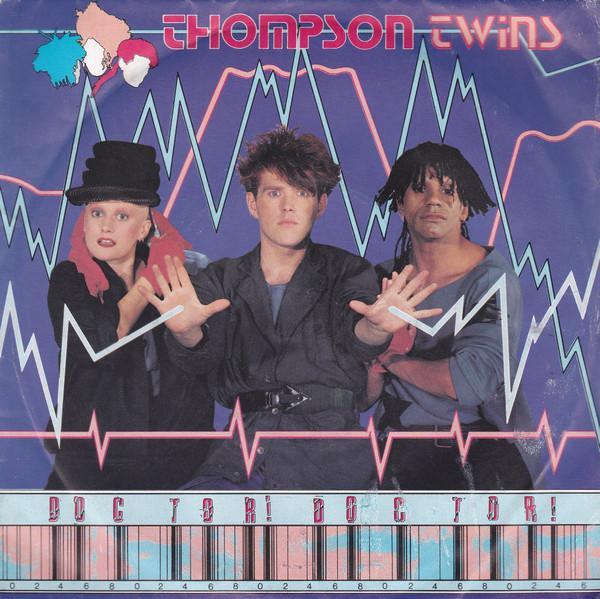 Thompson Twins - Doctor! Doctor!
