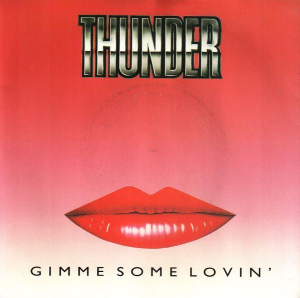 Thunder  - Gimme Some Lovin'