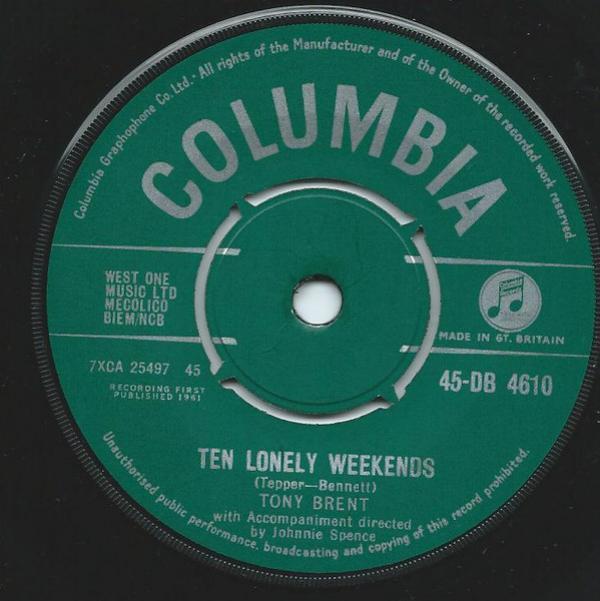 Tony Brent - Ten Lonely Weekends / Until The Real Thing Comes Along