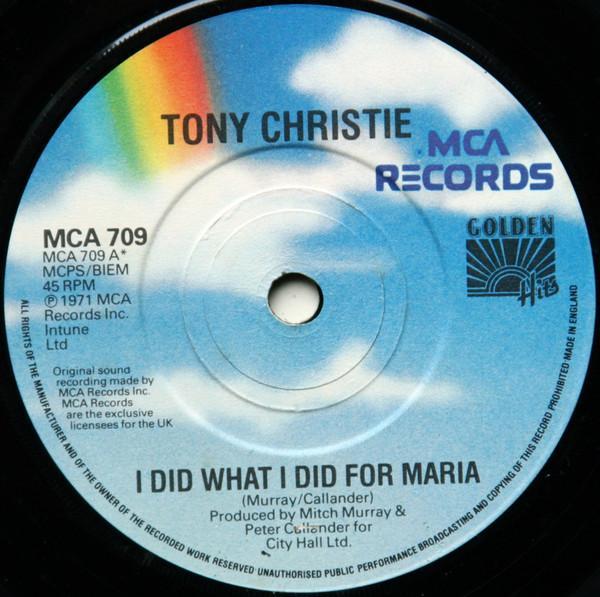 Tony Christie - I Did What I Did For Maria / (Is This The Way To) Amarillo
