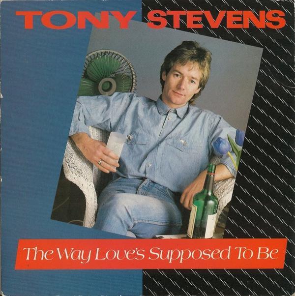 Tony Stevens  - The Way Love's Supposed To Be