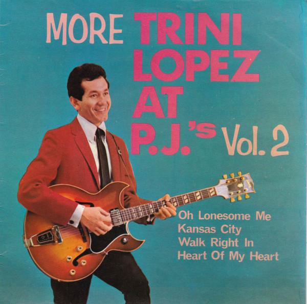 Trini Lopez - More Trini Lopez At P.J.'s Vol.2