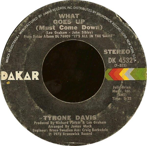 Tyrone Davis - What Goes Up (Must Come Down) / There's Got To Be An Answer